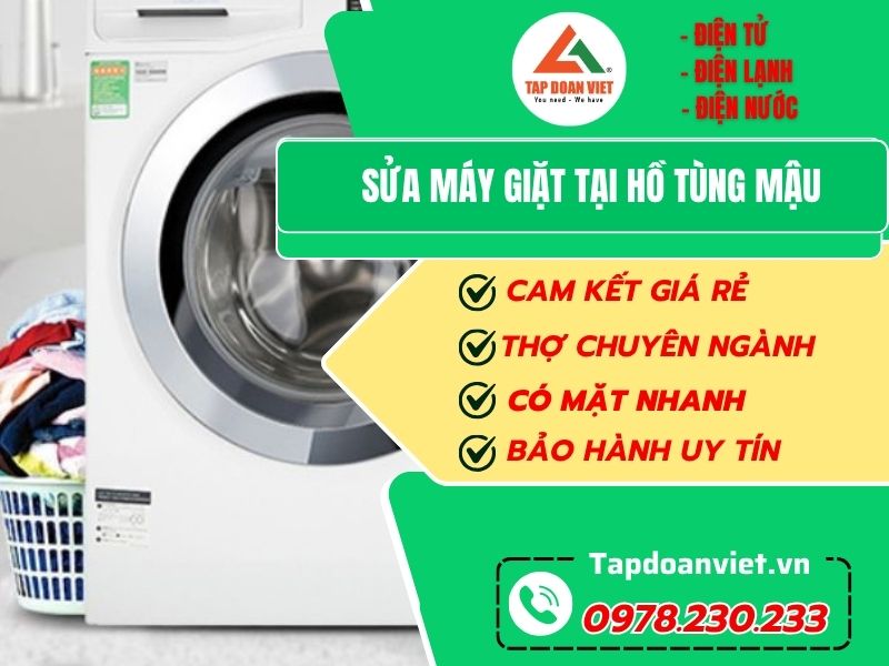 Sửa máy giặt tại Hồ Tùng Mậu nhanh, giá rẻ, uy tín!