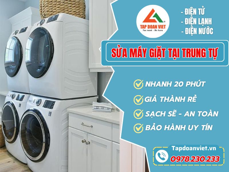 Sửa máy giặt tại Trung Tự, Trung Phụng tận tâm uy tín!