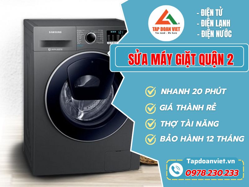 Sửa máy giặt Quận 2 thợ giỏi giá ưu đãi!