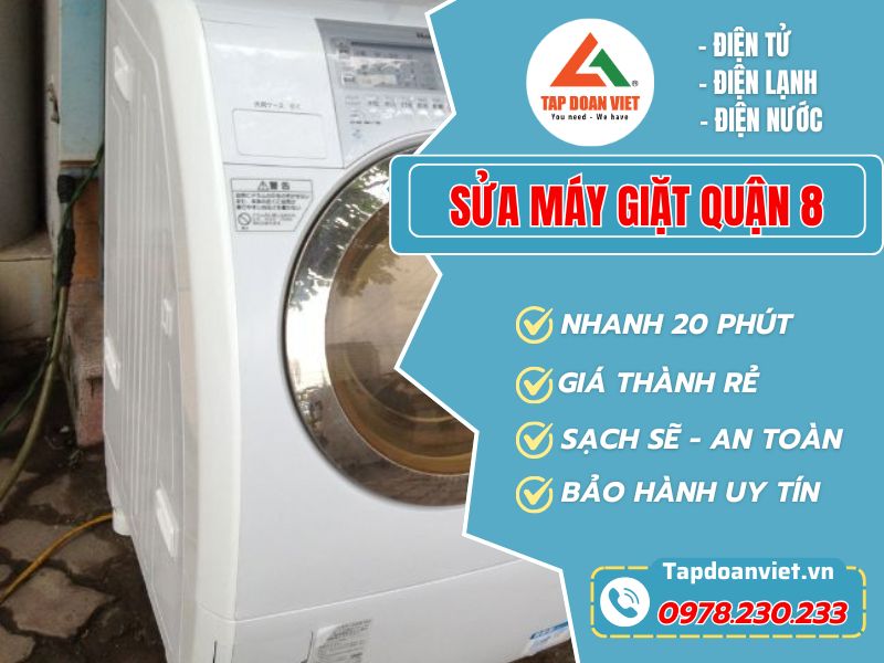 Sửa máy giặt Quận 8 tận nơi tận tâm!