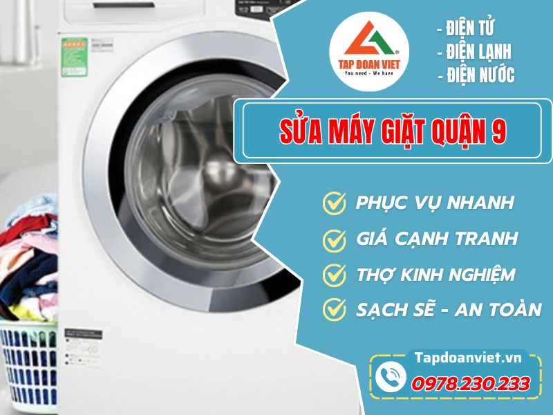 Sửa máy giặt Quận 9 sửa nhanh dứt lỗi giá tốt!