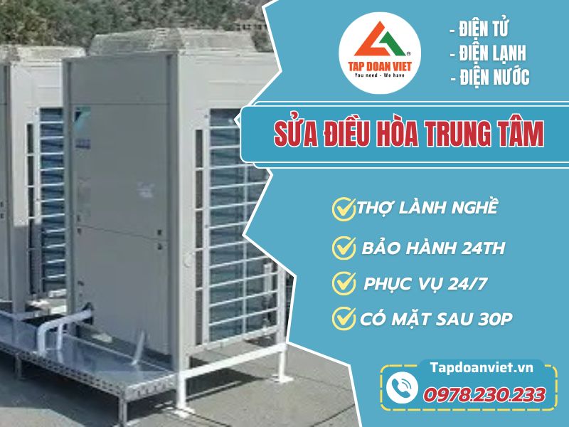 Thợ sửa điều hòa trung tâm Tập Đoàn Việt tay nghề giỏi 