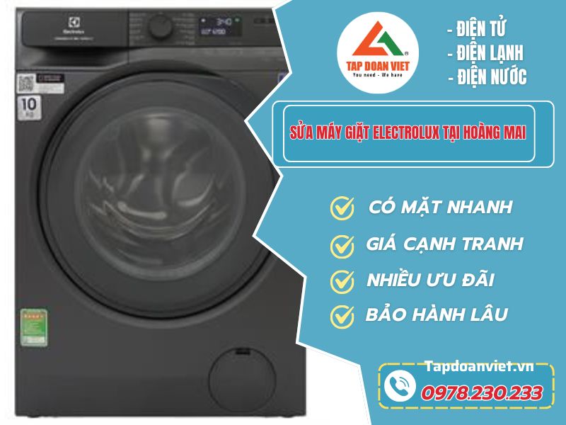 Địa chỉ sửa máy giặt Electrolux tại Hoàng Mai  nhanh, rẻ, phục vụ 24/7