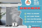 Sửa Máy Hút Mùi Tây Hồ
