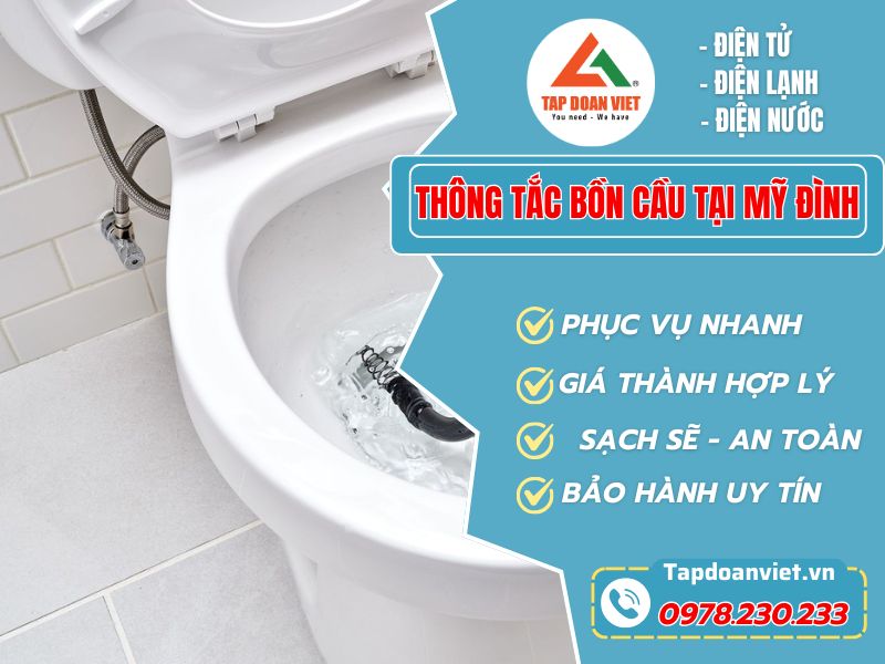 Dịch Vụ Thông Tắc Bồn Cầu Tại Mỹ Đình – Xử Lý Nhanh Gọn, Giá Hợp Lý