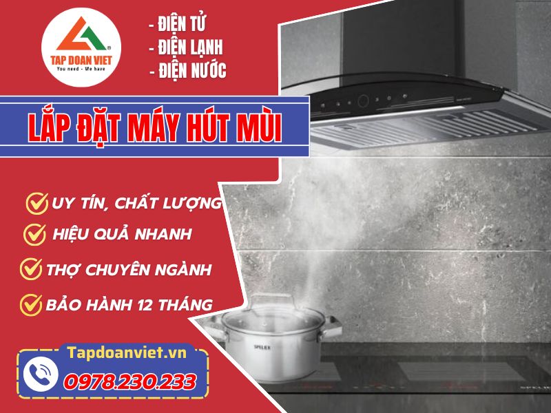 Địa chỉ lắp đặt máy hút mùi tại nhà Hà Nội thợ giỏi, giá chỉ từ 250k