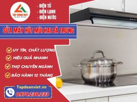 Sửa Máy Hút Mùi Hai Bà Trưng