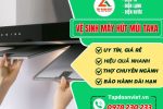 Vệ Sinh Máy Hút Mùi Taka
