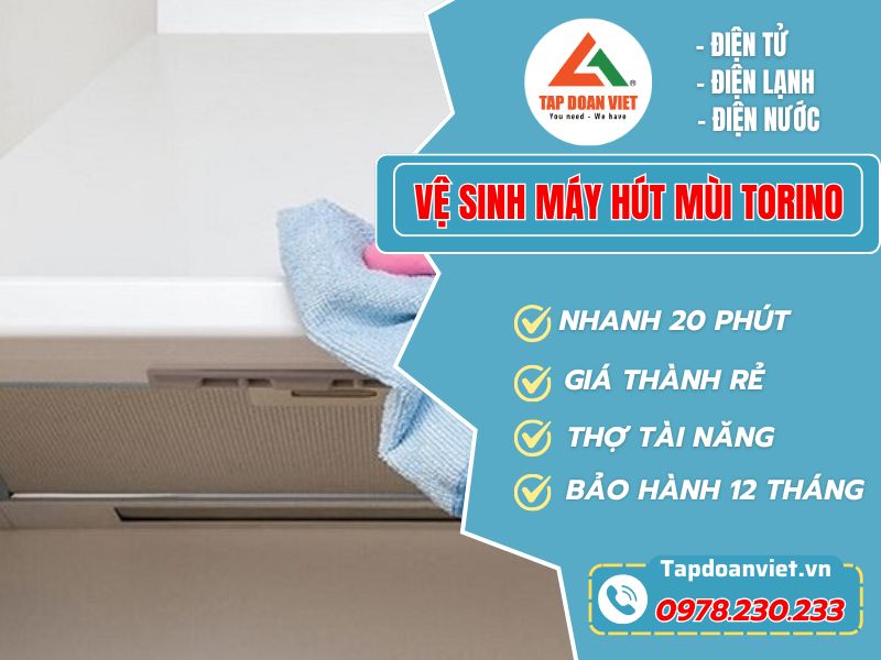 Dịch vụ vệ sinh máy hút mùi Torino phục vụ 24/7, sạch bóng