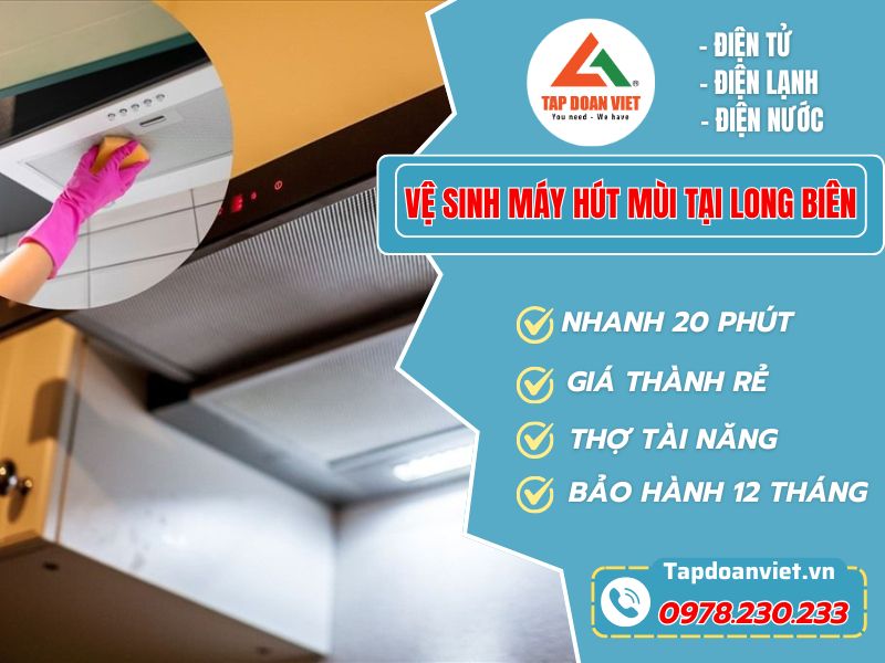 Dịch vụ vệ sinh máy hút mùi tại Long Biên giá rẻ, thợ chuyên nghiệp