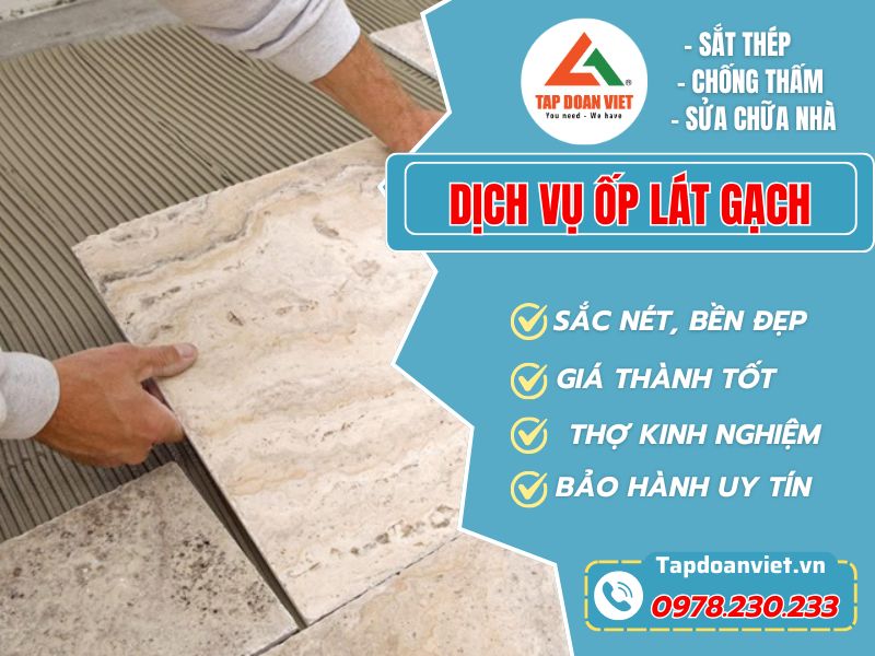 Dịch Vụ Ốp Lát Gạch Uy Tín – Giá Tốt Tại Tapdoanviet
