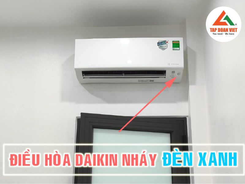 Nguyên nhân và cách sửa điều hòa Daikin nháy đèn xanh liên tục 