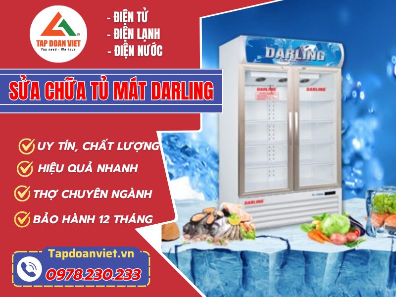 Địa chỉ sửa chữa tủ mát Darling uy tín, ưu đãi lên đến 30%
