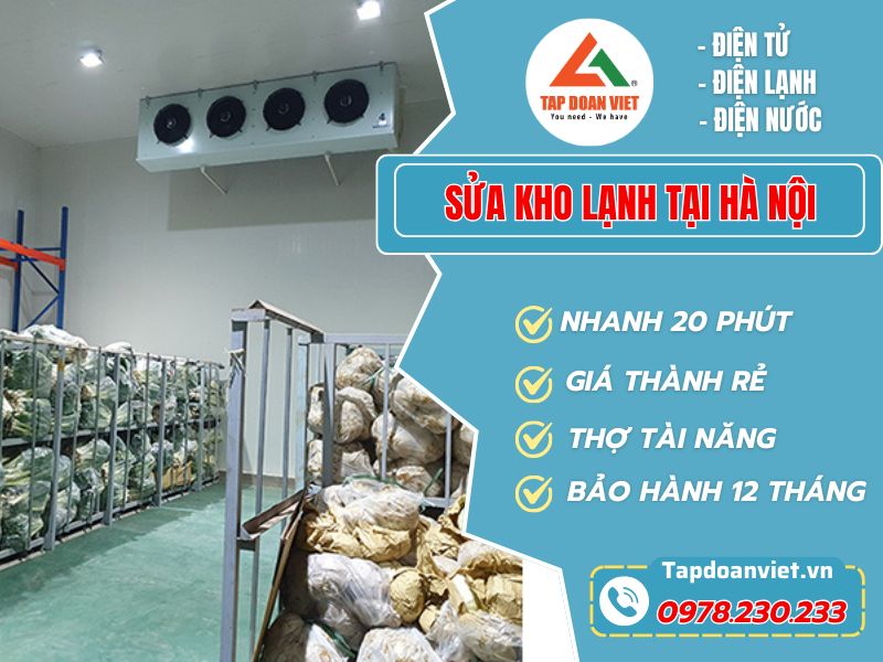 Địa chỉ sửa kho lạnh tại Hà Nội uy tín, thợ giỏi sửa nhanh