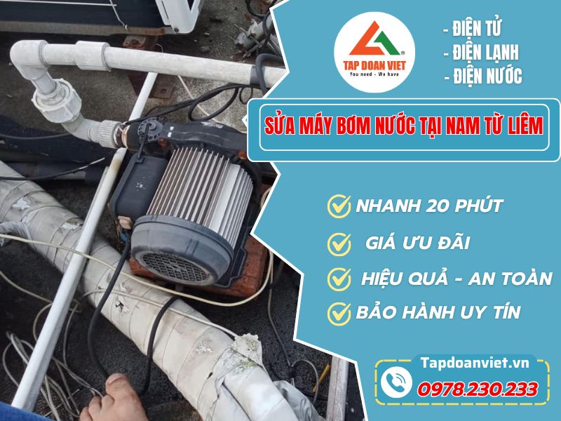 Dịch Vụ Sửa Máy Bơm Nước Tại Nam Từ Liêm – Tapdoanviet Xử Lý Mọi Sự Cố Nhanh Chóng