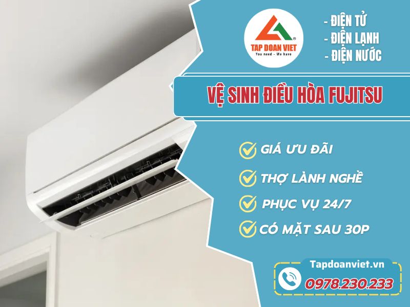 Dịch vụ vệ sinh điều hòa Fujitsu uy tín, giá rẻ 