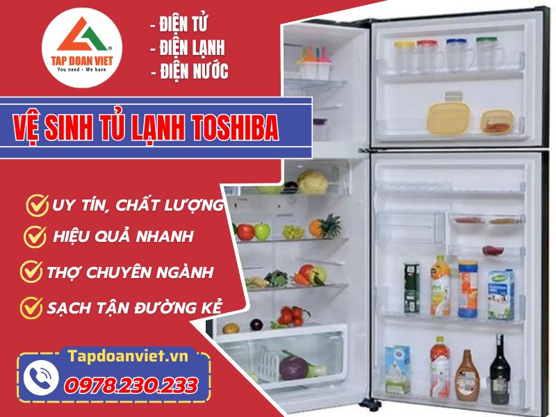 Bí kíp vệ sinh tủ lạnh Toshiba đơn giản, sạch không tì vết 