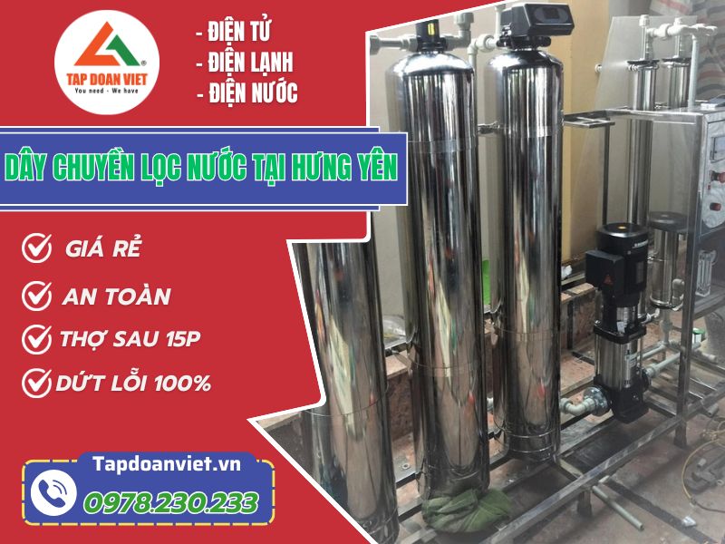 Dây chuyền lọc nước tại Hưng Yên theo công suất thực tế - Tập Đoàn Việt Dây chuyền lọc nước tại Hưng Yên theo công suất thực tế