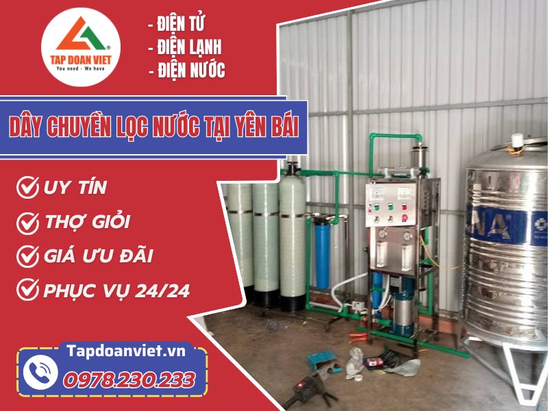 Dây chuyền lọc nước tại Yên Bái chọn sao cho đúng? - Tập Đoàn Việt Dây chuyền lọc nước tại Yên Bái chọn sao cho đúng?