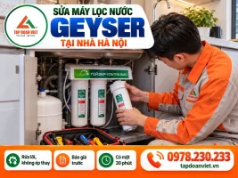 Sửa máy lọc nước Geyser tại Hà Nội